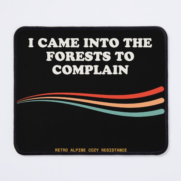 Item preview, I Came Into The Forests To Complain Funny Hiker Retro designed and sold by SlothcoreVibes.