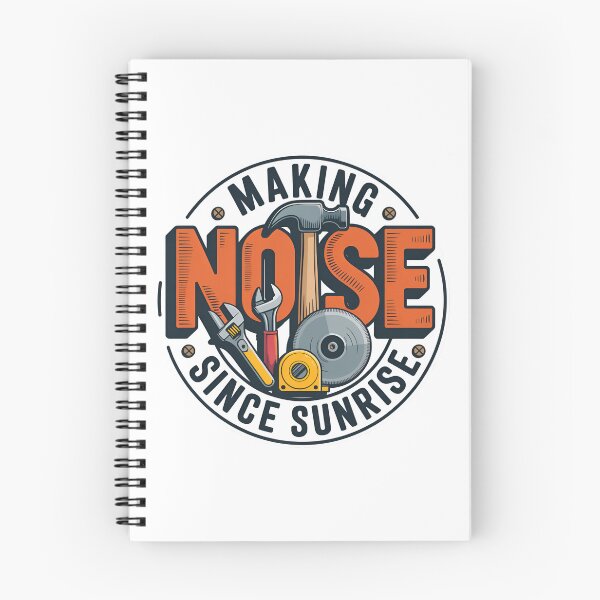 Item preview, Making Noise Since Sunrise – Tradesman Tool Quote designed and sold by Zayn Studio.