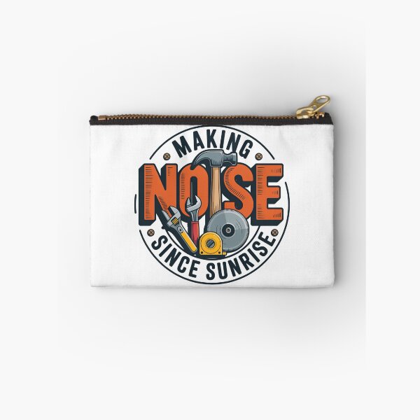 Item preview, Making Noise Since Sunrise – Tradesman Tool Quote designed and sold by Zayn Studio.