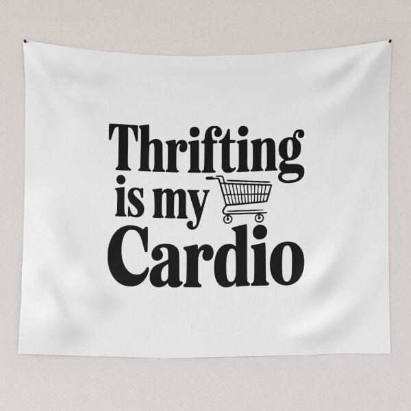 Item preview, Thrifling is My Cardio designed and sold by Frank Ring.