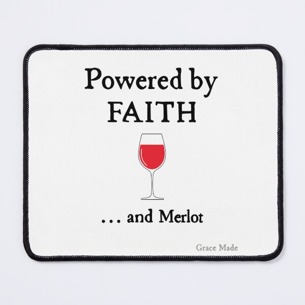 Item preview, Powered by Faith... and Merlot designed and sold by GraceMadeArt.