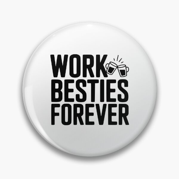 Item preview, Work Besties Forever designed and sold by Frank Ring.