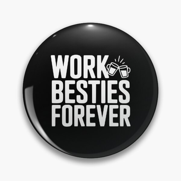 Item preview, Work Besties Forever designed and sold by Frank Ring.