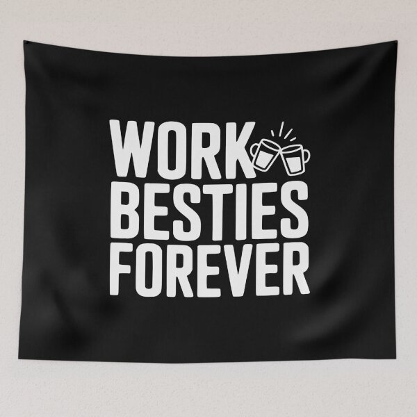 Item preview, Work Besties Forever designed and sold by Frank Ring.
