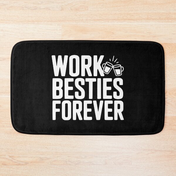 Item preview, Work Besties Forever designed and sold by Frank Ring.
