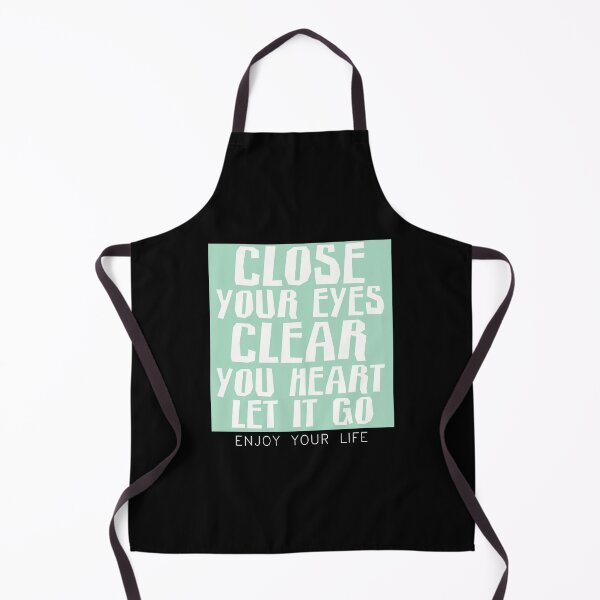 Item preview, Close Your Eyes Clear Your Heart Let It Go designed and sold by NNAANN.