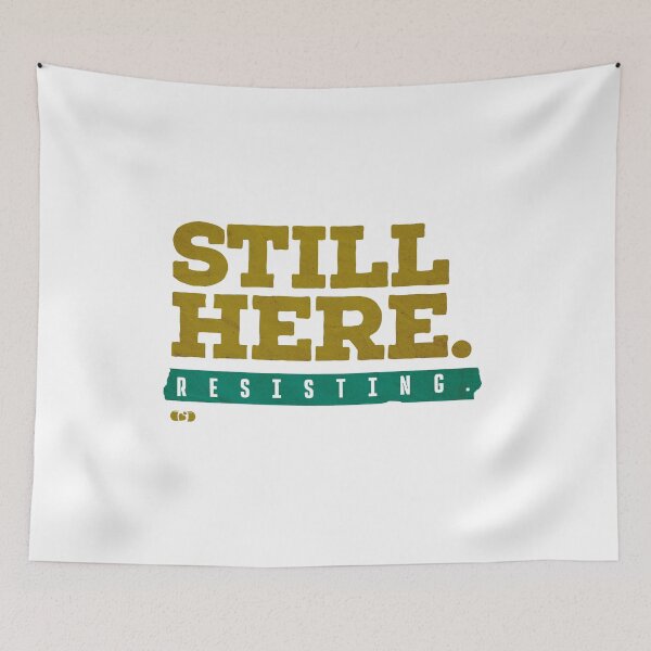 Item preview, Still Here Resisting — Bold Typography Mental Health Art designed and sold by Decorador de Corazones.
