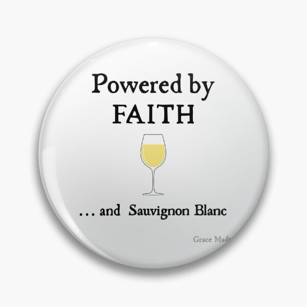 Item preview, Powered by Faith... and Sauvignon Blanc designed and sold by GraceMadeArt.