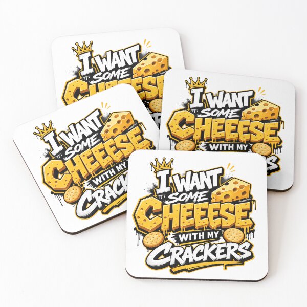 Item preview, I Want Some Cheese With My Crackers designed and sold by wgsproductline.