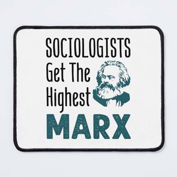 Item preview, Sociologists Get the Highest Marx Funny Sociology  designed and sold by jaygo.