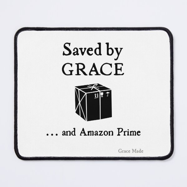 Item preview, Saved by Grace... and Amazon Prime designed and sold by GraceMadeArt.