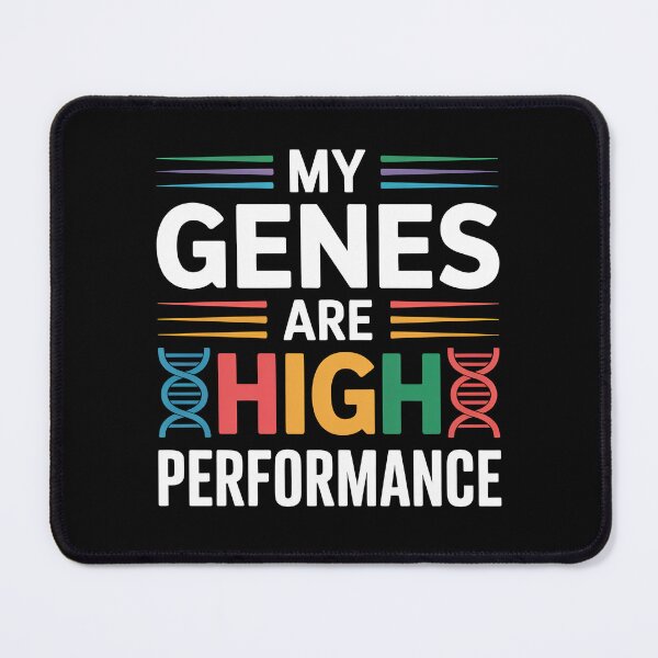 Item preview, My Genes Are High Performance designed and sold by InkRebelia.