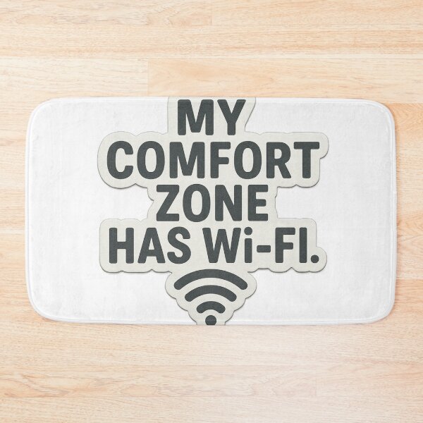 Item preview, My Comfort Zone Has WiFi designed and sold by tim tal.