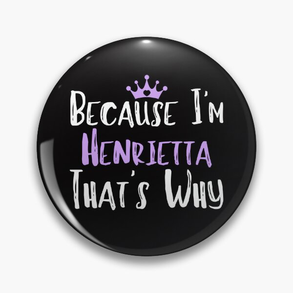 Item preview, Because I'm Henrietta That's Why Funny Women's Gift - Copy designed and sold by WeirdlyRare.