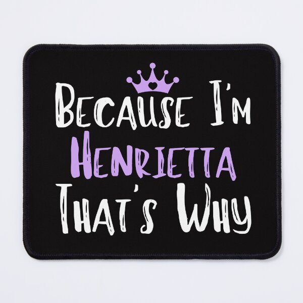 Item preview, Because I'm Henrietta That's Why Funny Women's Gift - Copy designed and sold by WeirdlyRare.