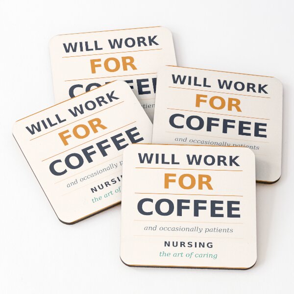 Item preview, Nurse will work for coffee designed and sold by MileMarkerSt.