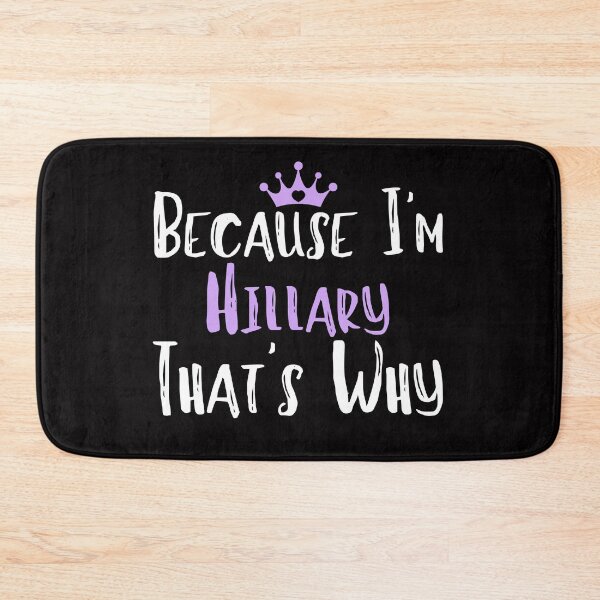 Item preview, Because I'm Hillary That's Why Funny Women's Gift  designed and sold by WeirdlyRare.