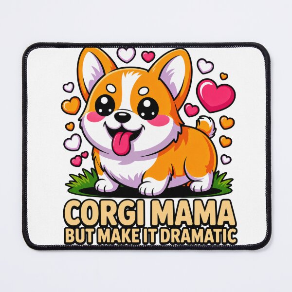 Item preview, Corgi Mama: Dramatic Love in Cartoon Form designed and sold by Mindful56.