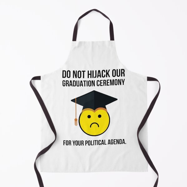 Item preview, Do not hijack our graduation ceremony for your political agenda.  designed and sold by Rachel the Artist .