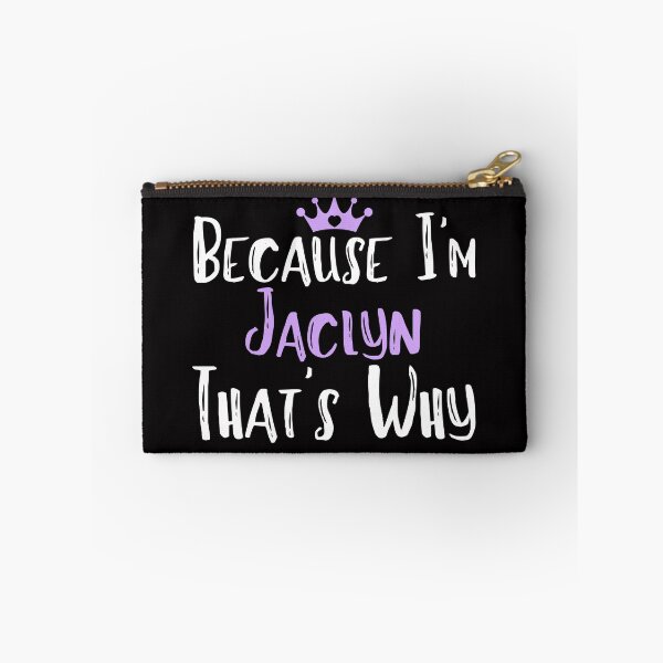 Item preview, Because I'm Jaclyn That's Why Funny Women's Gift  designed and sold by WeirdlyRare.