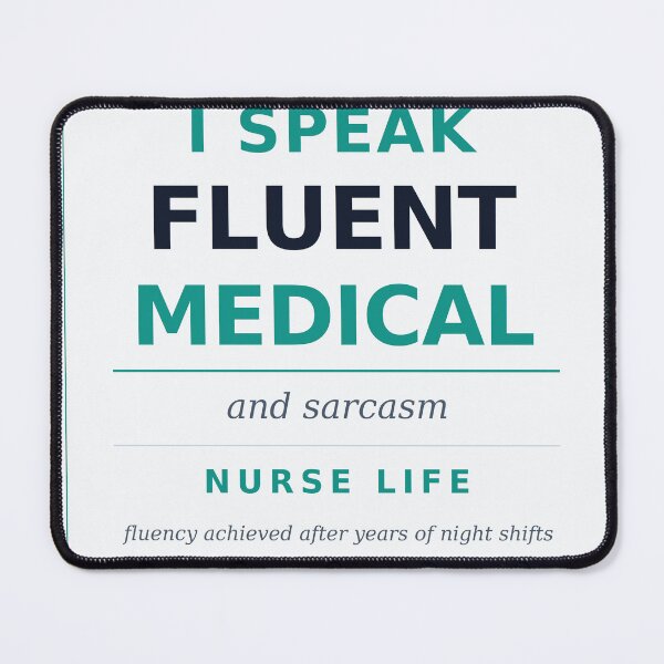 Item preview, Fluent Nurse designed and sold by MileMarkerSt.