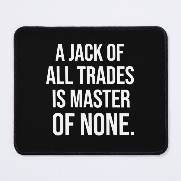 Item preview, A jack of all trades is master of none American English proverbs designed and sold by Pikkalo.
