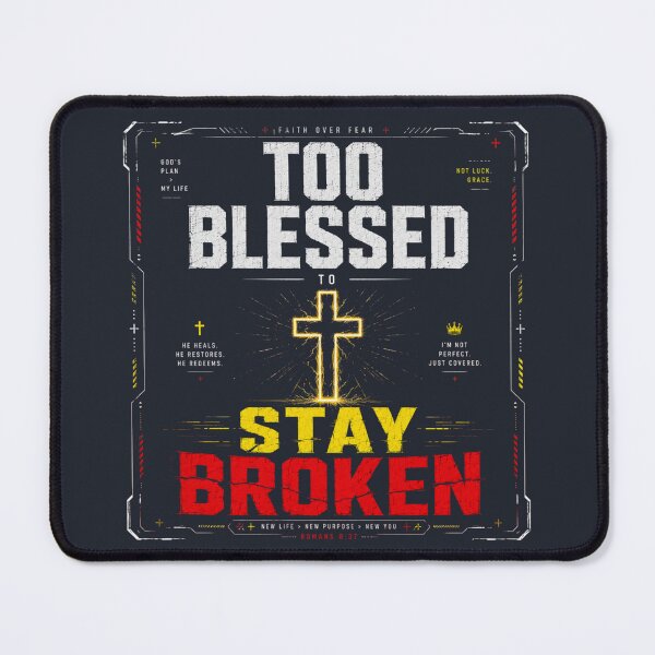 Item preview, Too Blessed To Stay Broken Christian Streetwear Design designed and sold by LowBatteryStudio ⭐.