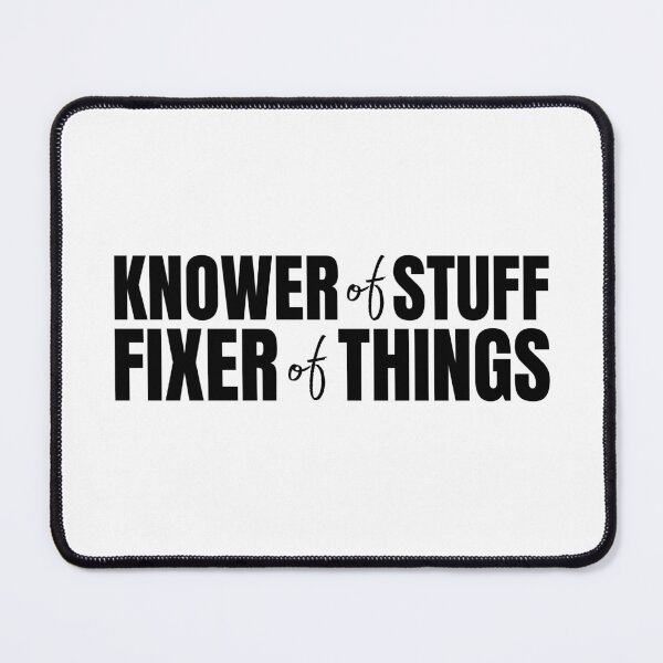 Item preview, Knower Of Stuff Fixer Of Things designed and sold by Dondonmart.