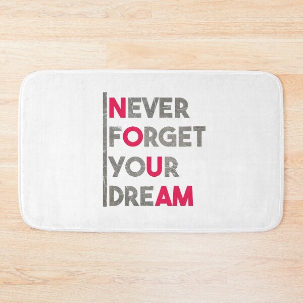 Item preview, Never Forget Your Dream Design designed and sold by zaza100.