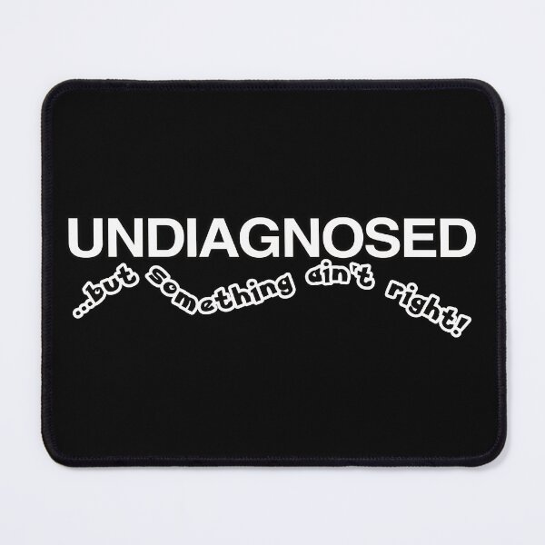 Item preview, Undiagnosed - but something ain't right! designed and sold by Cut & Paste Productions.