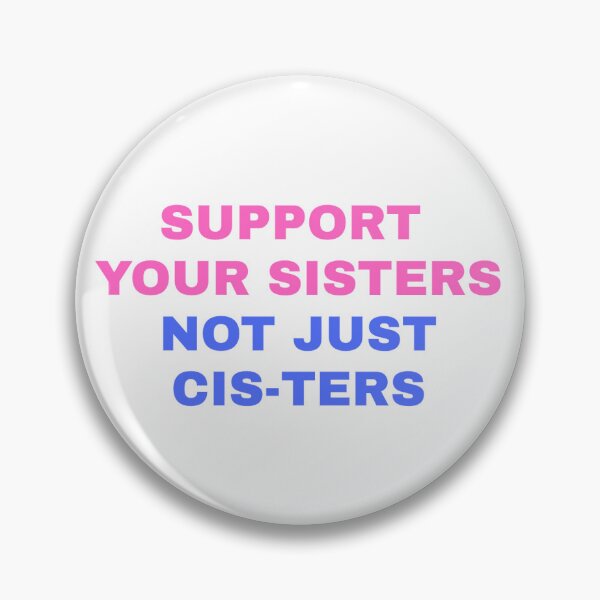 Item preview, Support Your Sisters, Not Just Cis-ters designed and sold by prettieststickers.