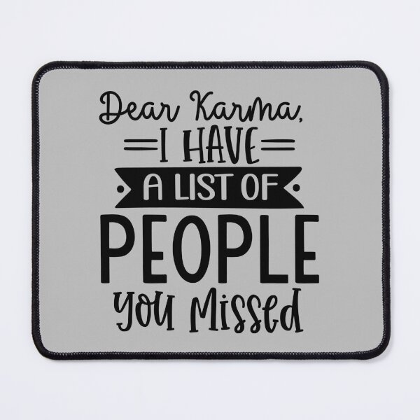 Item preview, Dear Karma, | Funny Sarcastic Humour designed and sold by Intrepid Media.