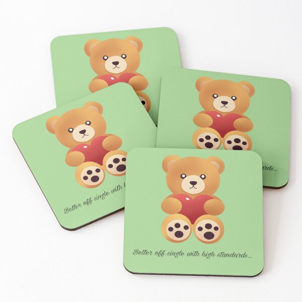 Item preview, Better Off Single High Standards Cute Teddy Bear designed and sold by FMSeamlessArt.