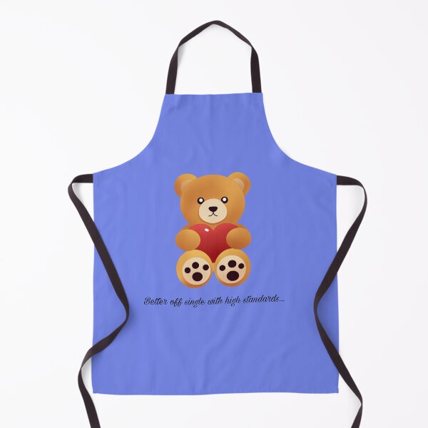 Item preview, Better Off Single High Standards Cute Teddy Bear designed and sold by FMSeamlessArt.
