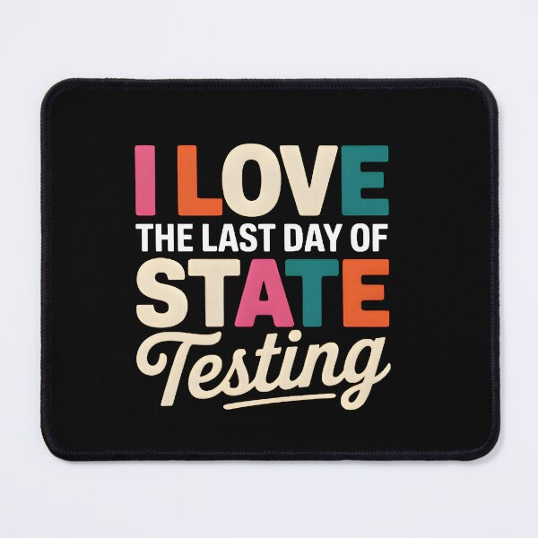 Item preview, I Love The Last Day of State Testing Teacher Student Funny Survivor  designed and sold by Zizo-DR44.