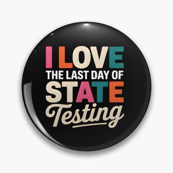 Item preview, I Love The Last Day of State Testing Teacher Student Funny Survivor  designed and sold by Zizo-DR44.