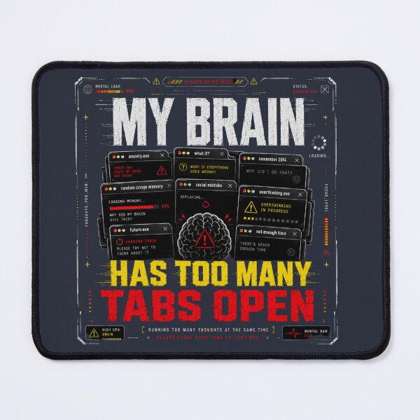 Item preview, My Brain Has Too Many Tabs Open Funny Overthinking Design designed and sold by LowBatteryStudio ⭐.