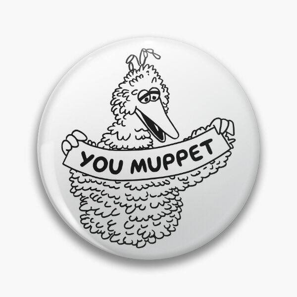 Item preview, YOU MUPPET designed and sold by oddwonders.