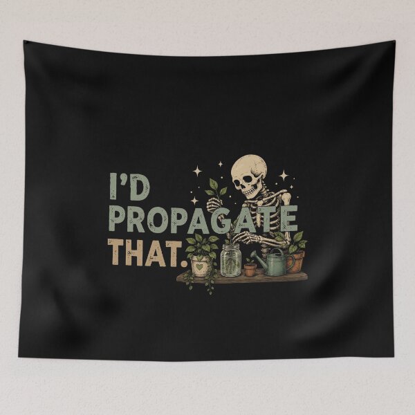 Item preview, I’d Propagate That Skeleton Plant Lover Shirt designed and sold by D-F-R-K.