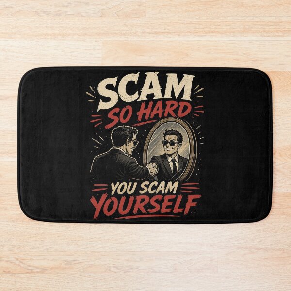 Item preview, Scam So Hard You Scam Yourself designed and sold by ChickenFund.