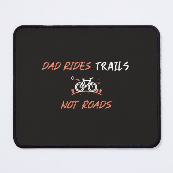 Item preview, Dad Rides Trails, Not Roads - MTB Dad designed and sold by GreyTee.