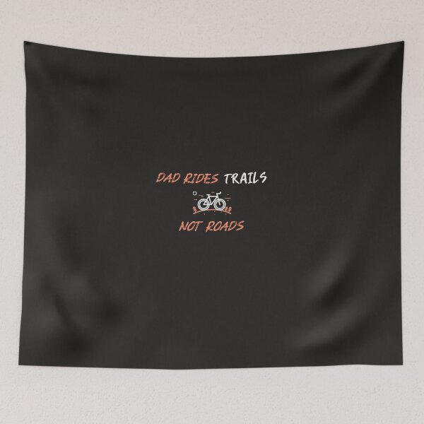 Item preview, Dad Rides Trails, Not Roads - MTB Dad designed and sold by GreyTee.
