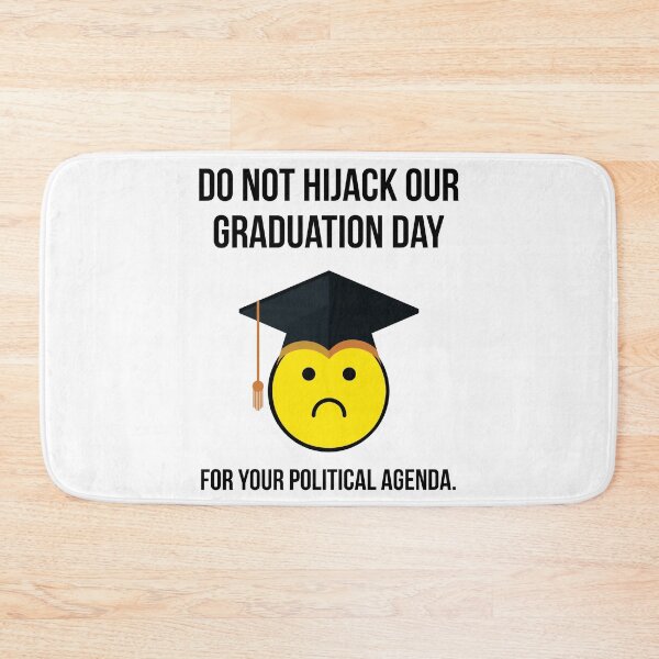 Item preview, Do not hijack our graduation day for your political agenda.  designed and sold by Rachel the Artist .