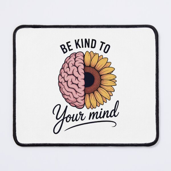 Item preview, Be Kind To Your Mind Mental Health Brain Sunflower designed and sold by TrinaEspinoza.
