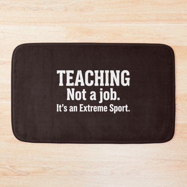 Item preview, Teaching Not a Job It's an Extreme Sport Teacher Merchandise  designed and sold by 519xdesign.