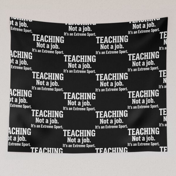 Item preview, Teaching Not a Job It's an Extreme Sport Teacher Merchandise  designed and sold by 519xdesign.