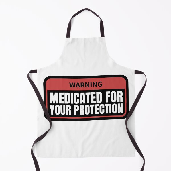 Item preview, Warning Medicated For Your Protection designed and sold by Dondonmart.