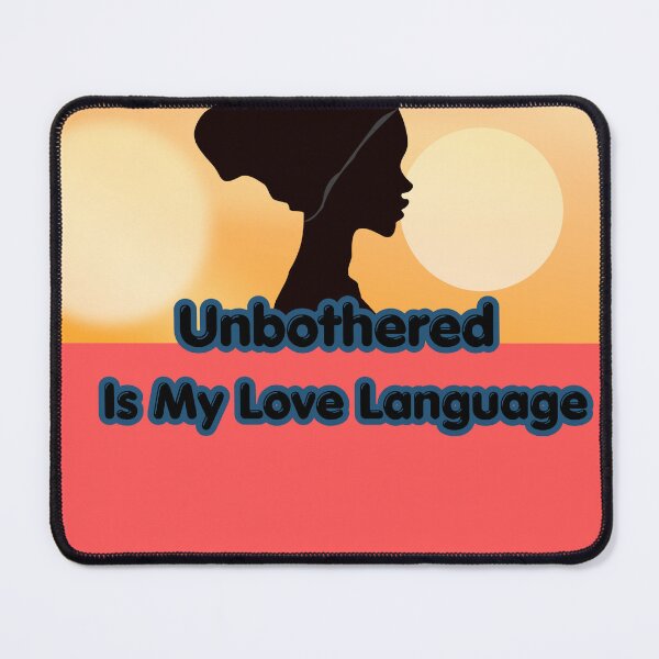 Item preview, Unbothered Is My Love Language – Sassy Quote Design designed and sold by Fated & Unbothered.