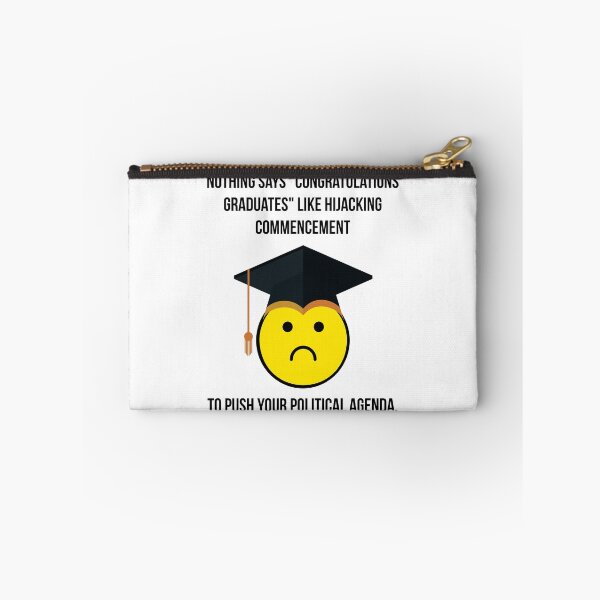 Item preview, Nothing says “congratulations graduates” like hijacking commencement to push your political agenda.  designed and sold by Rachel the Artist .
