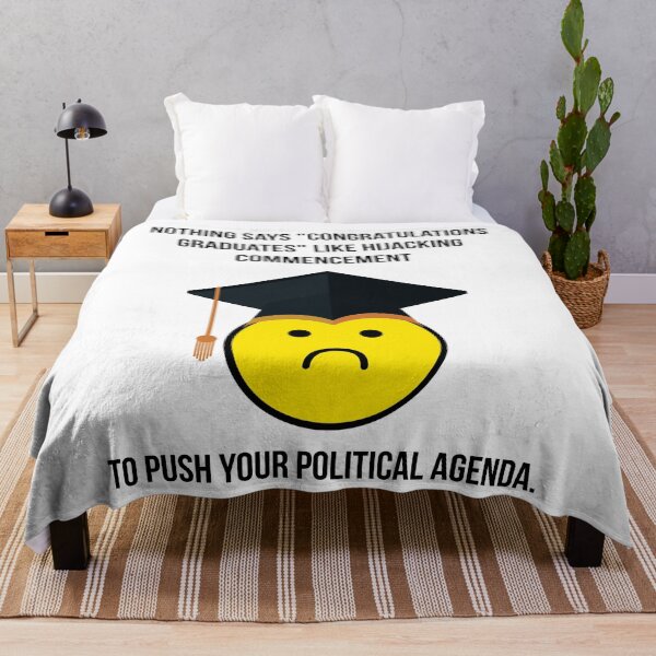 Item preview, Nothing says “congratulations graduates” like hijacking commencement to push your political agenda.  designed and sold by Rachel the Artist .
